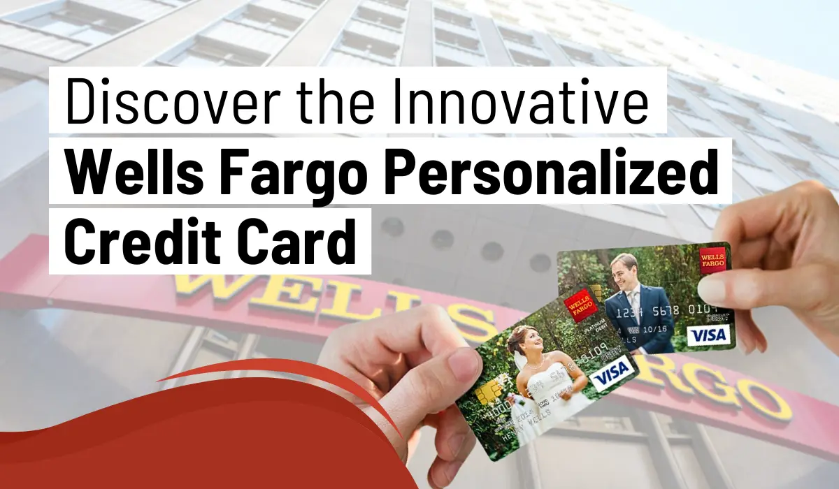 Discover the Innovative Wells Fargo Personalized Credit Card - Receitas Samp