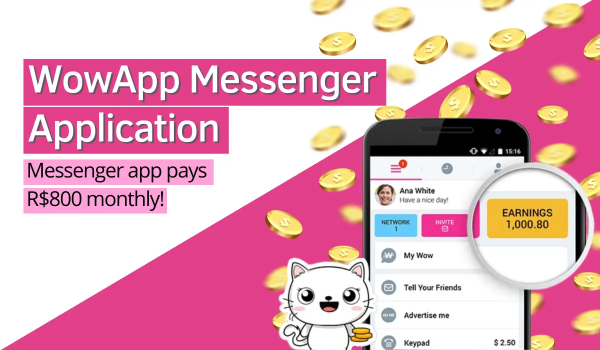 Lesen Sie mehr über den Artikel WowApp Messenger: Messenger app pays R$800 monthly!